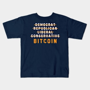 Democrat Republican Conservative Liberal Bitcoin Kids T-Shirt